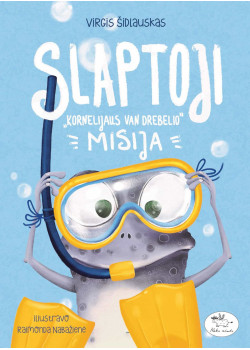 Slaptoji Kornelijaus Van Drebelio misija — knygos viršelis