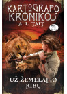 Kartografo Kronikos. Už žemėlapio ribų (4)