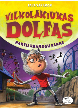 Vilkolakiukas Dolfas. Naktis pramogų parke (10) — knygos viršelis