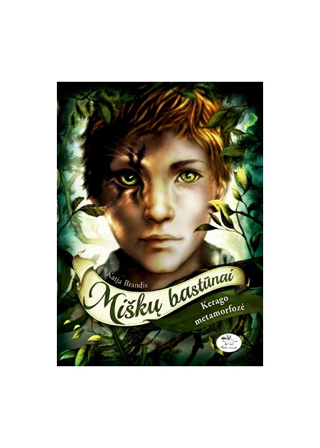 Miškų bastūnai. Kerago metamorfozė (1) — viršelis
