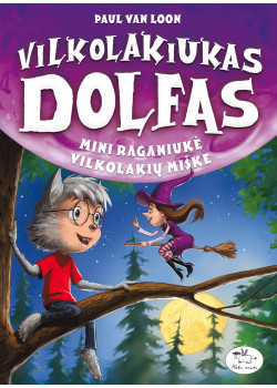Vilkolakiukas Dolfas. Mini raganiukė vilkolakių miške (12) — knygos viršelis