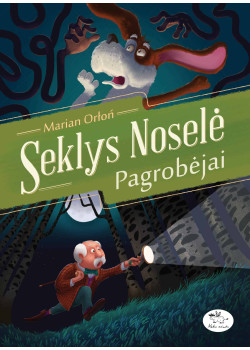 Seklys Noselė ir pagrobėjai — knygos viršelis