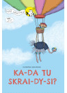 Kada tu skraidysi?