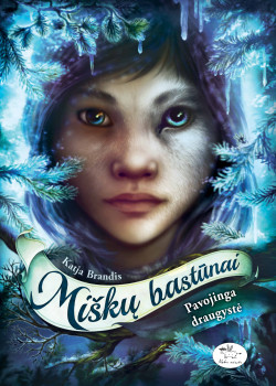 Miškų bastūnai. Pavojinga draugystė (2) — knygos viršelis
