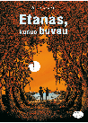 Etanas, kuriuo buvau