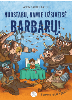 Nuostabu, namie užsiveisė barbarų! — knygos viršelis