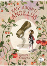 Kaip auginti angelus