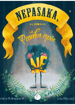 Nepasaka, arba pasaka apie Ne — knygos viršelis