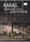 Karas, išgelbėjęs mano gyvenimą