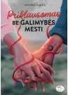 Priklausomas. Be galimybės mesti (su autografu)