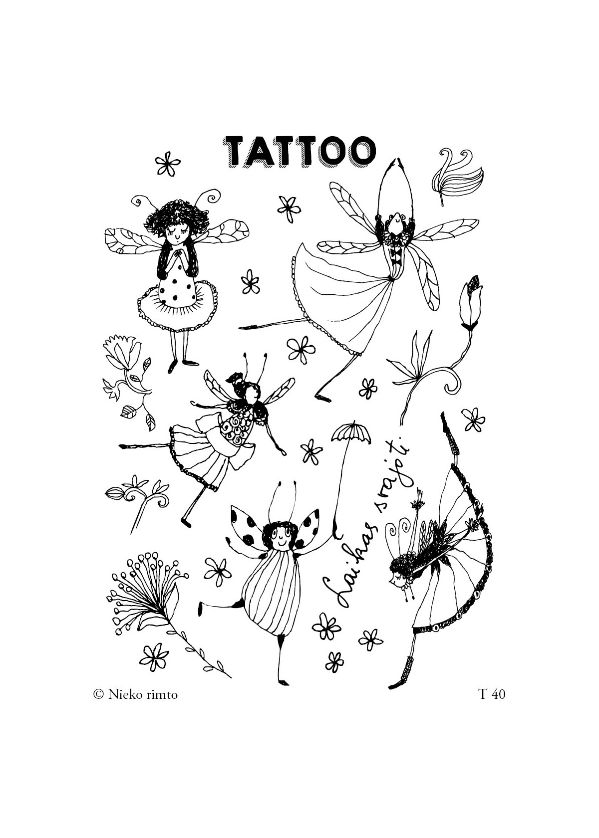 T40. Laikinos tatuiruotės „Laikas svajoti“