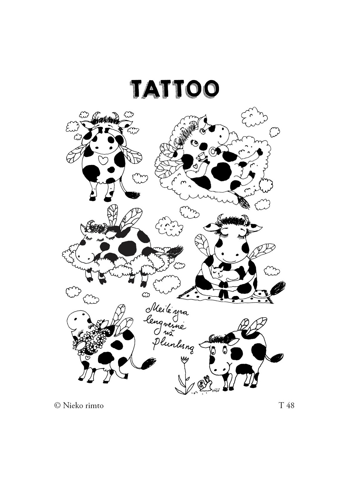 T48. Laikinos tatuiruotės „Sparnuotų karvučių meilė“