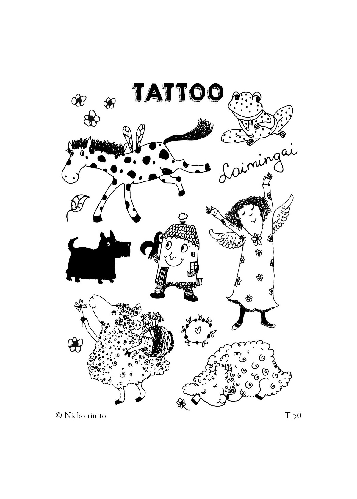 T50. Laikinos tatuiruotės „Laime dalintis gera“