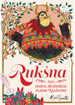 Rukšna ir jo baisus, begėdiškas planas Kalėdoms — knygos viršelis
