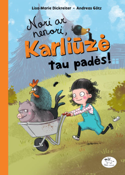 Nori ar nenori, Karliūzė tau padės!