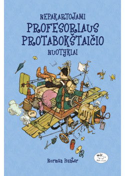Nepakartojami profesoriaus Protabokštaičio nuotykiai — knygos viršelis