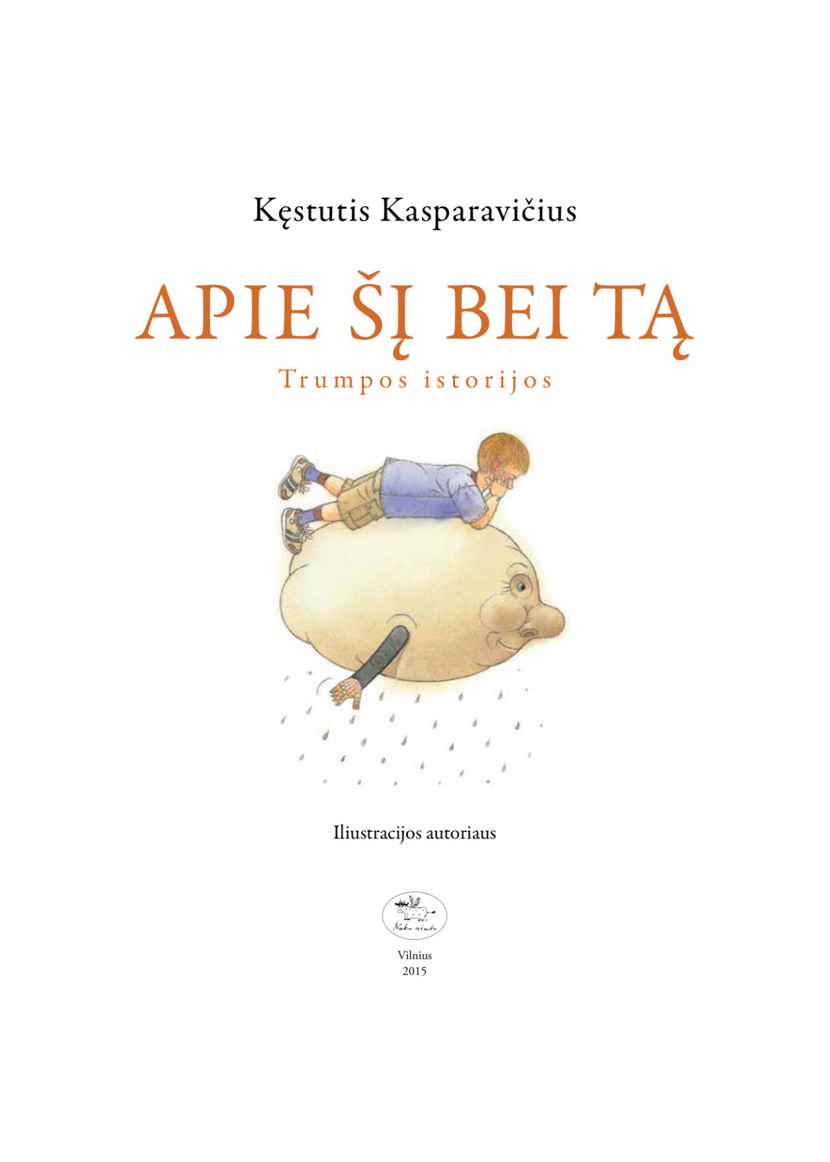 Apie šį bei tą. Trumpos istorijos