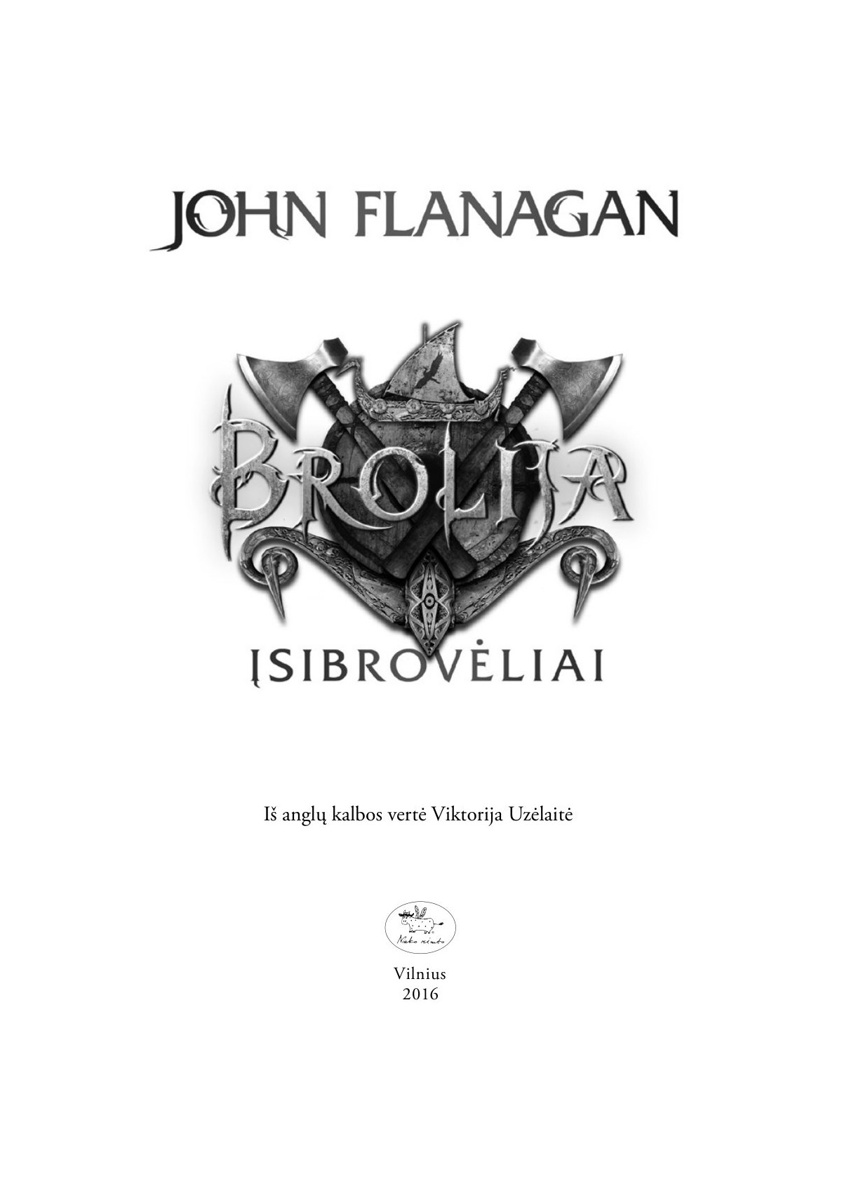 Brolija. Įsibrovėliai (2)