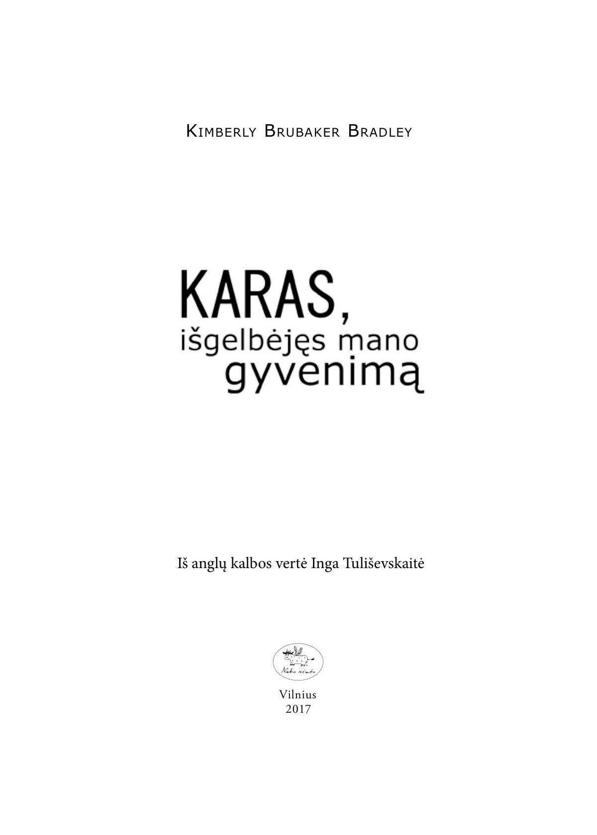 Karas, išgelbėjęs mano gyvenimą