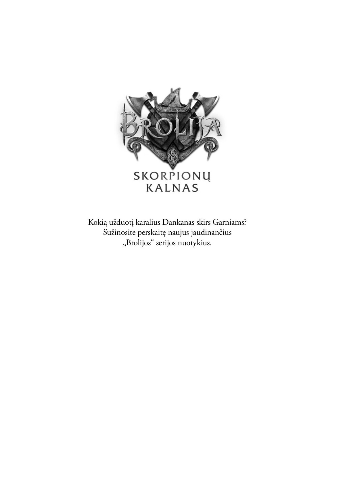Brolija. Sokoro vergai (4)