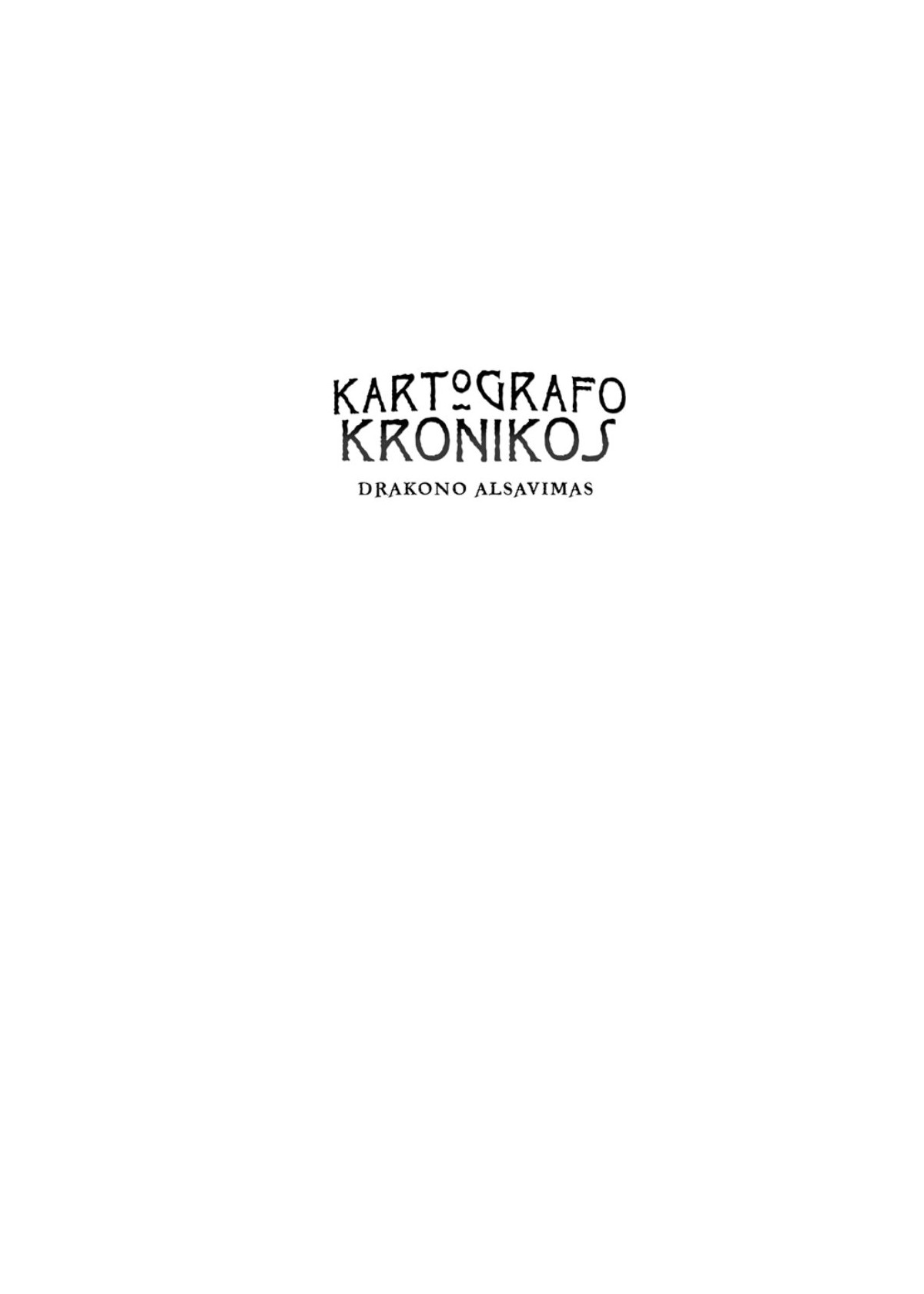 Kartografo kronikos. Drakono alsavimas (3)