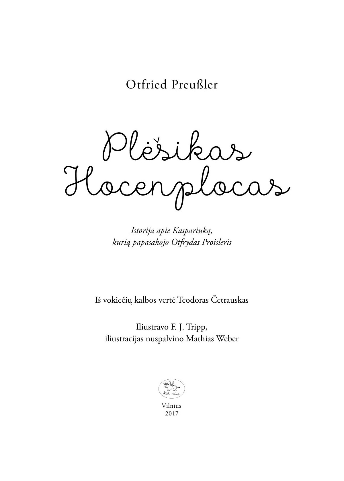 Plėšikas Hocenplocas ištrūksta į laisvę