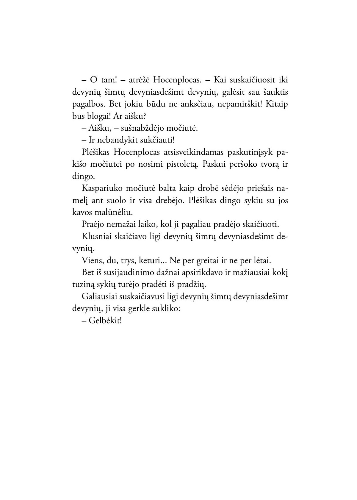 Plėšikas Hocenplocas ištrūksta į laisvę