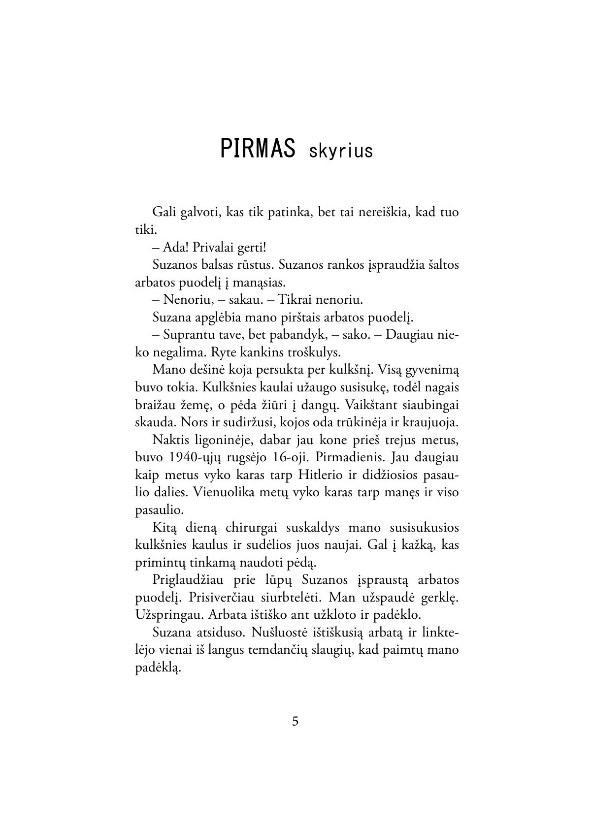 Karas, kurį galiausiai laimėjau