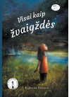 Visai kaip žvaigždės