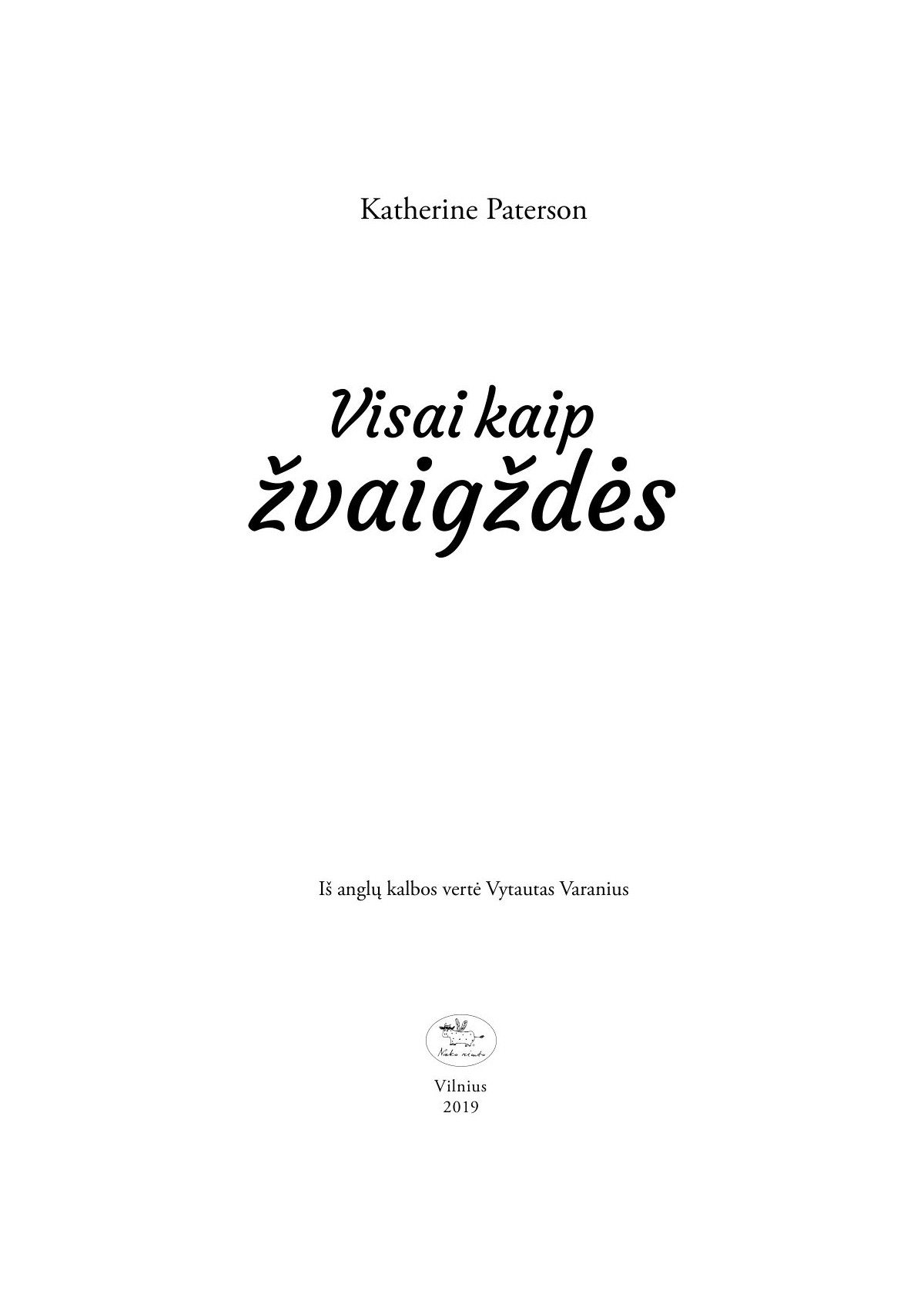 Visai kaip žvaigždės