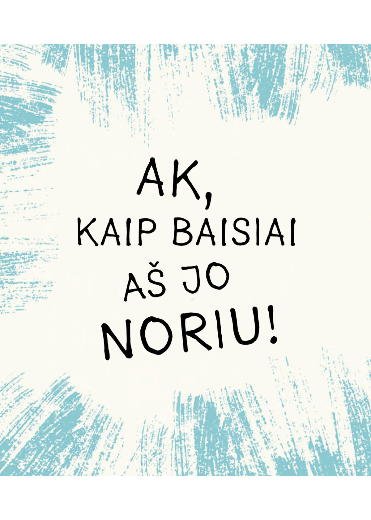 Labai noriu torčiuko