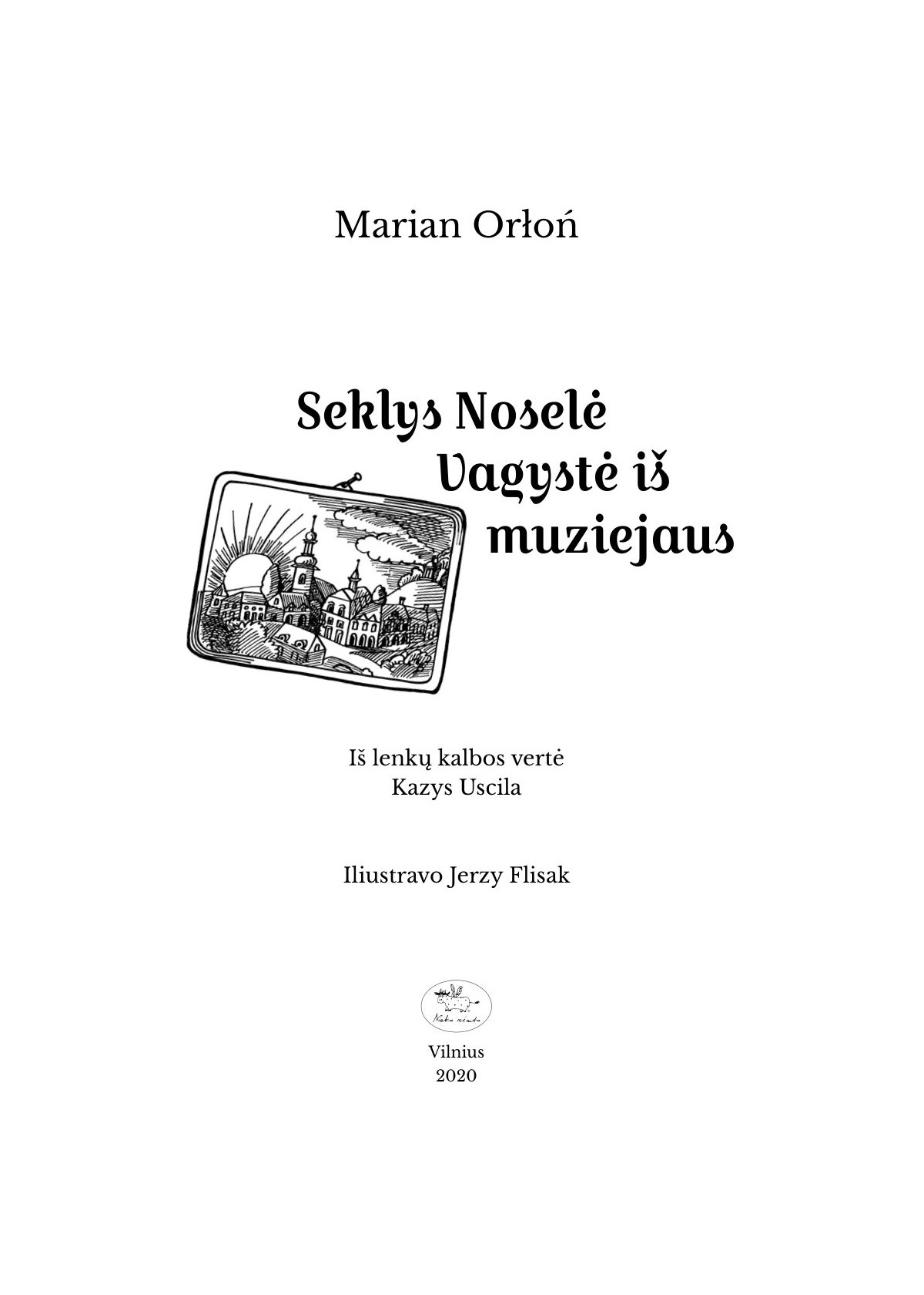 Seklys Noselė. Vagystė iš muziejaus