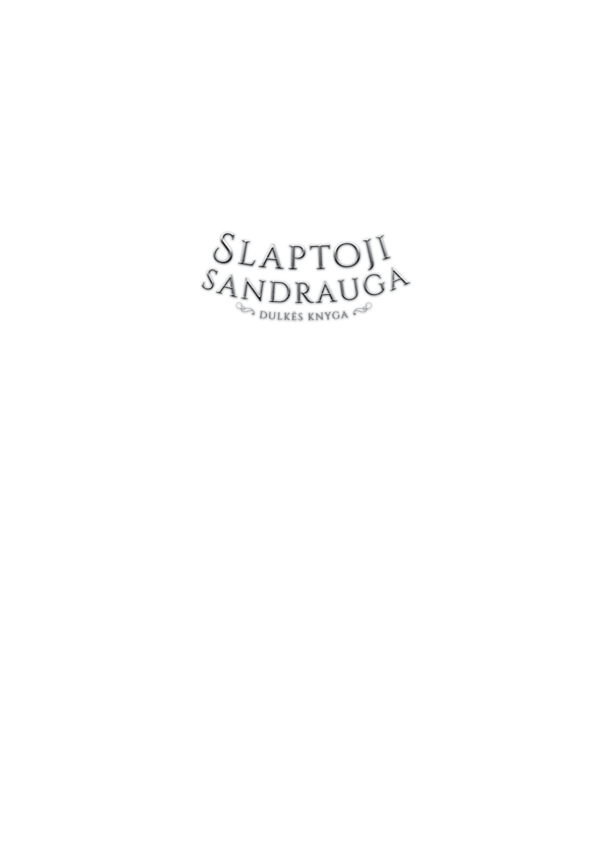 Slaptoji sandrauga. Dulkės knyga (2)