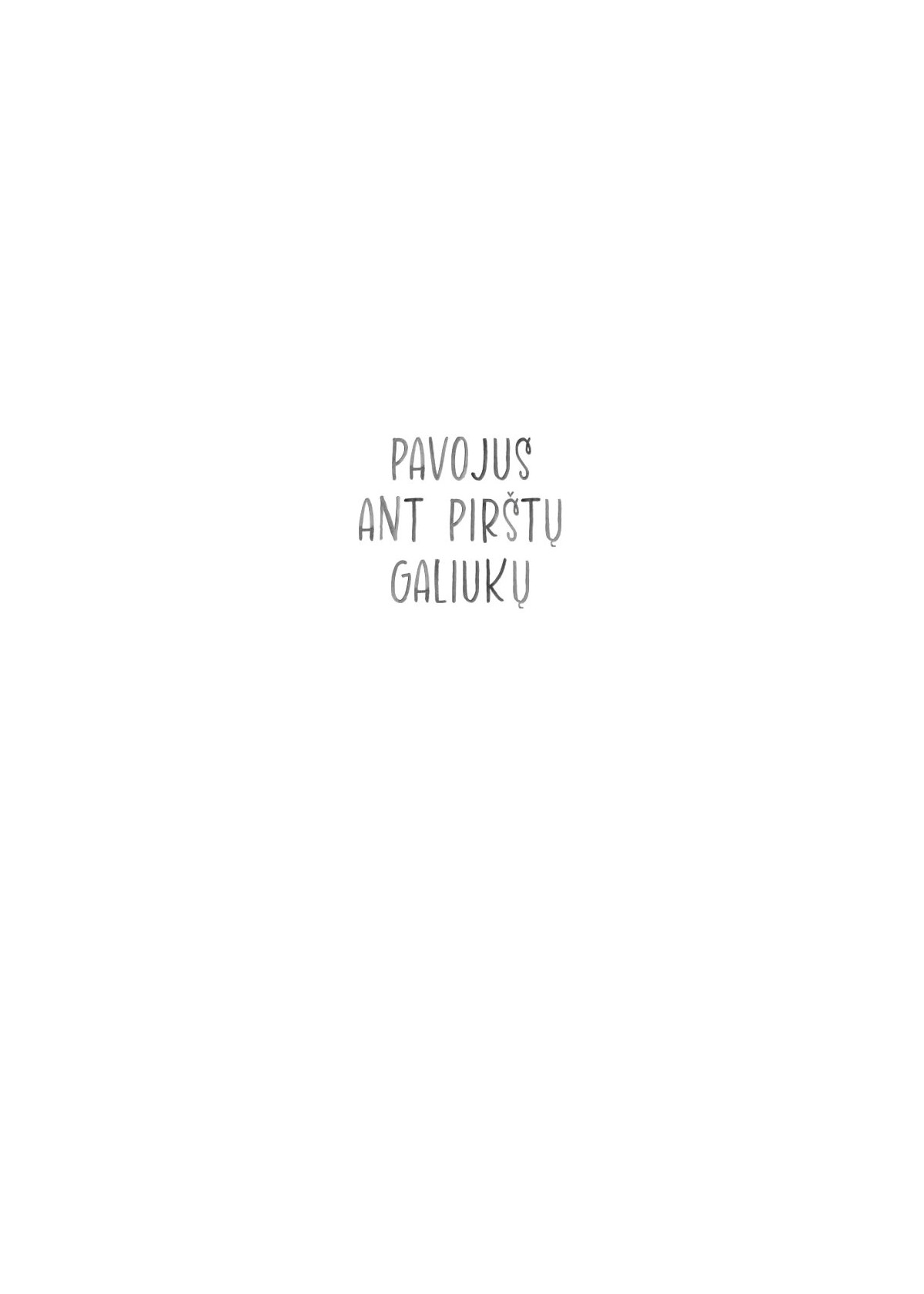 Pavojus ant pirštų galiukų