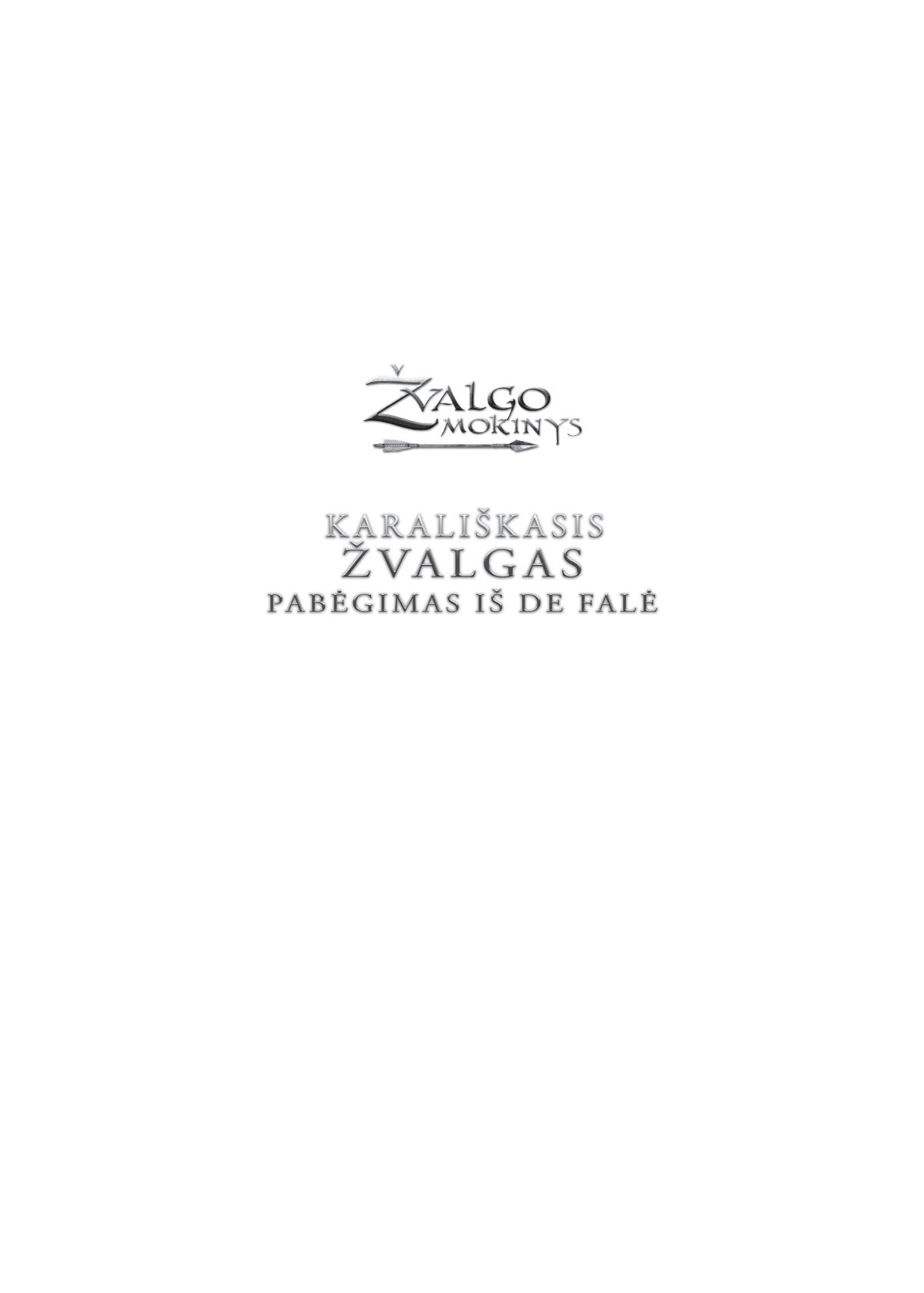 Žvalgo mokinys. Karališkasis žvalgas. Pabėgimas iš de Falė (16)