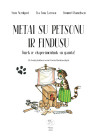 Metai su Petsonu ir Findusu. Kurk ir eksperimentuok su gamta!