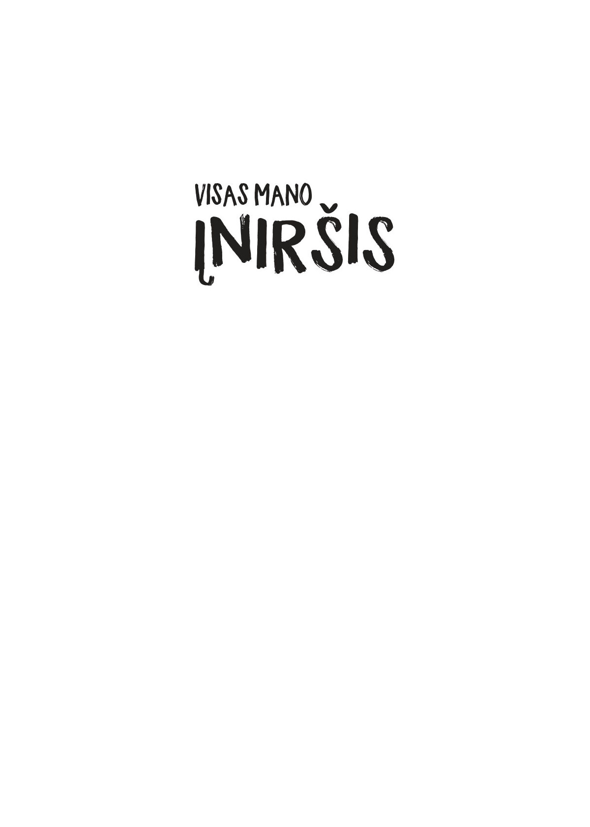 Visas mano įniršis