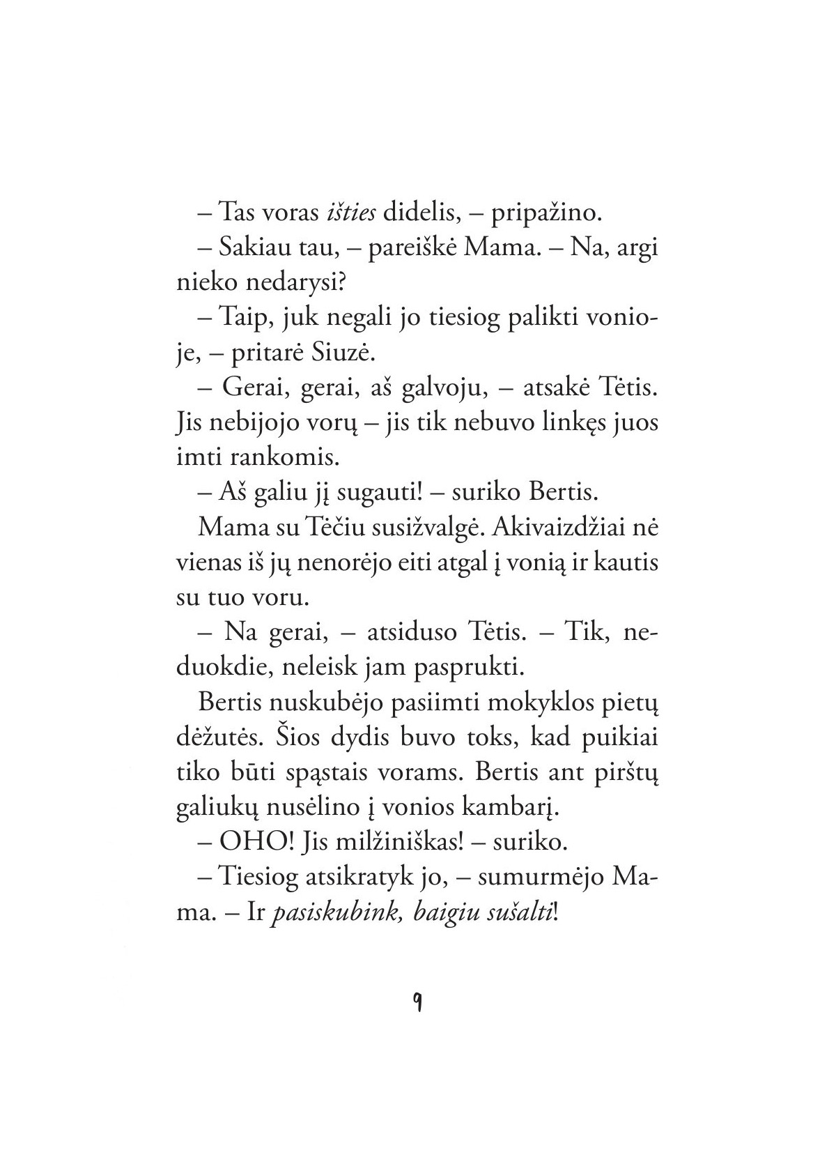 Nevala Bertis. Voras!