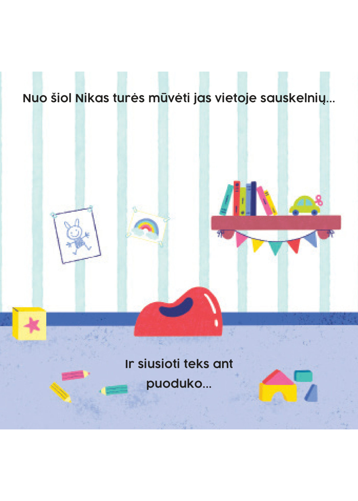Augu su Niku. Ate ate, sauskelnės
