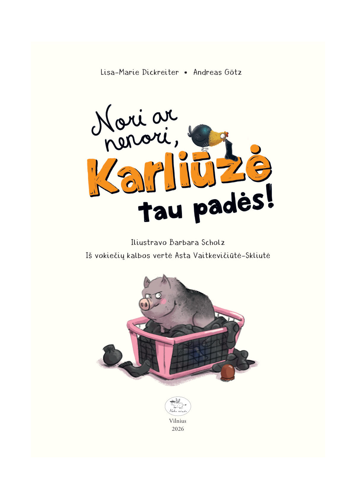 Nori ar nenori, Karliūzė tau padės!