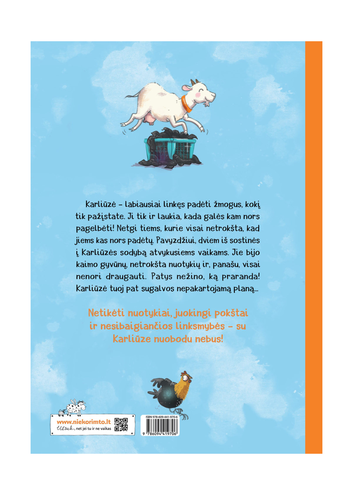 Nori ar nenori, Karliūzė tau padės!