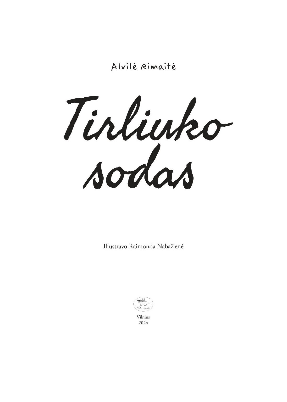 Tirliuko sodas (su autografu)