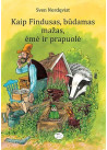 Kaip Findusas, būdamas mažas, ėmė ir prapuolė