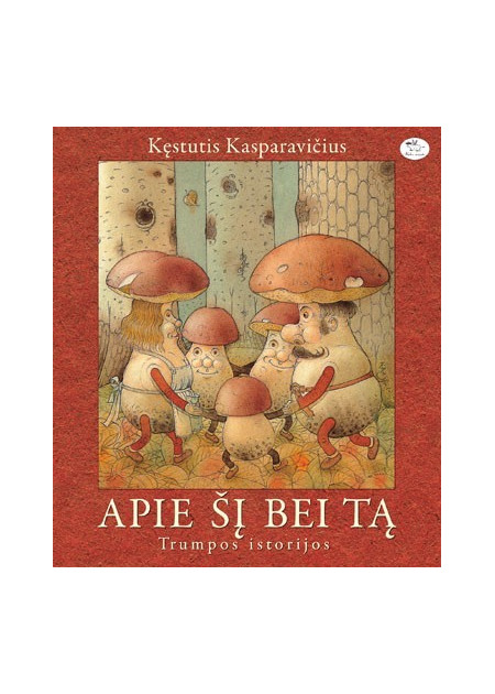 Apie šį bei tą. Trumpos istorijos 