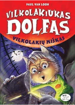 Vilkolakiukas Dolfas. Vilkolakių miškas — knygos viršelis