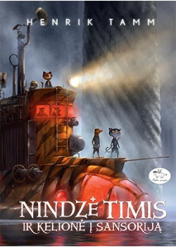 Nindzė Timis ir kelionė į Sansoriją — knygos viršelis