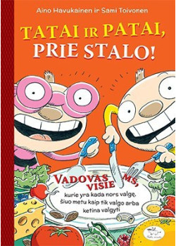 Tatai ir Patai, prie stalo! — knygos viršelis