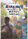 Mergiotė ir miražas dovanų