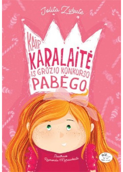 Kaip karalaitė iš grožio konkurso pabėgo  — knygos viršelis