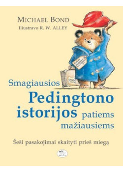 Smagiausios Pedingtono istorijos patiems mažiausiems.Šeši pasakojimai skaityti prieš miegą — knygos viršelis